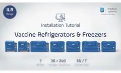 Tutorial | How to Install B Medical Systems` Vaccine Refrigerators and Freezers - Video