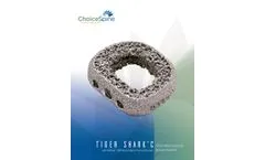 TigerShark - Model C - Revolutionizing Spinal Surgery Allograft - Brochure